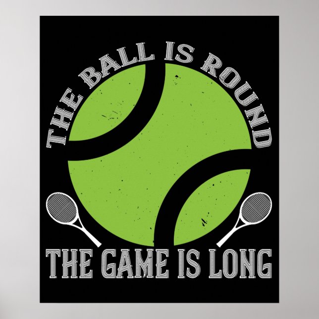 Poster Tênis - A Bola É Redonda Jogo É Longo (Frente)
