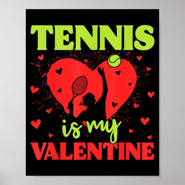 Poster Tennis Is My Valentine Cool Srt Motivation Player  (Frente)