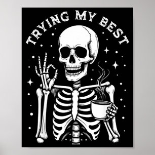 Poster Tentando meu esqueleto engraçado bebendo café no H