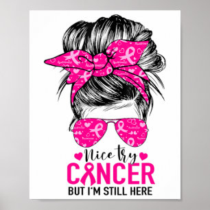 Poster Tente Cancer, mas ainda estou aqui Cancer de peito