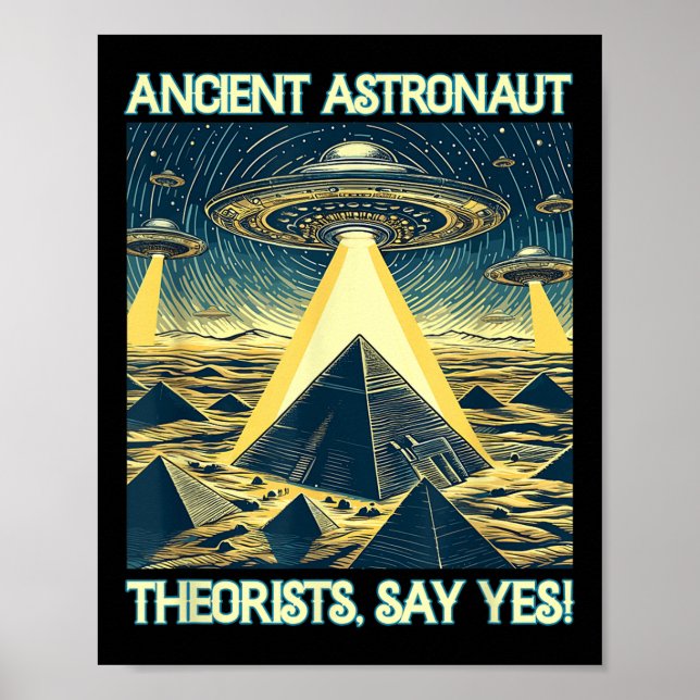 Poster Teóricos Astronautas Antigos, Digam Sim - Aliens (Frente)