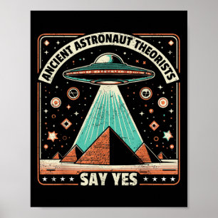 Poster Teóricos dos Astronautas Antigos Dizem Sim Alieníg