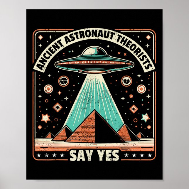 Poster Teóricos dos Astronautas Antigos Dizem Sim Alieníg (Frente)