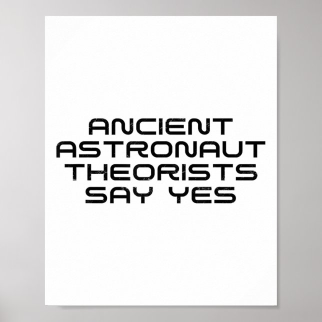 Poster Teóricos dos Astronautas Antigos Dizem Sim Alieníg (Frente)