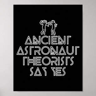 Poster Teóricos dos Astronautas Antigos Dizem Sim Alieníg