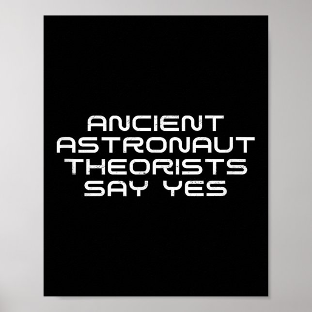 Poster Teóricos dos Astronautas Antigos Dizem Sim Alieníg (Frente)