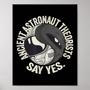 Poster Teóricos dos Astronautas Antigos Dizem Sim Astrona