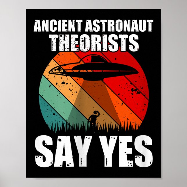 Poster Teóricos dos Astronautas Antigos Dizem Sim Engraça (Frente)