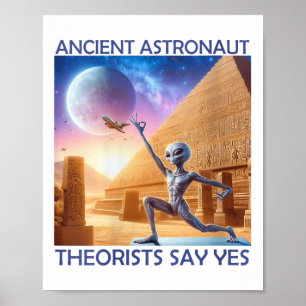 Poster Teóricos dos Astronautas Antigos do Yoga dizem sim