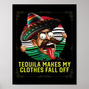 Poster Tequila Faz Minhas Roupas Caírem De Tequil Alcoóli