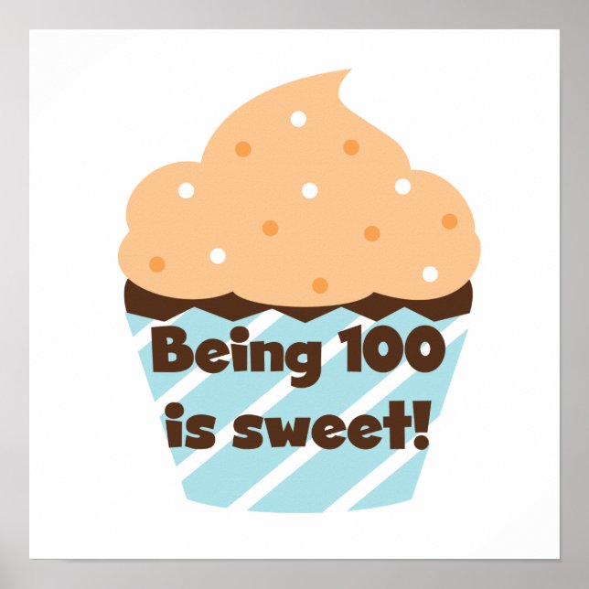 Póster Ter 100 é t-shirts e presentes de aniversário doce (Frente)