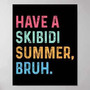 Poster Ter Um Bruh De Verão Skibidi No Fim Do Ano Escolar