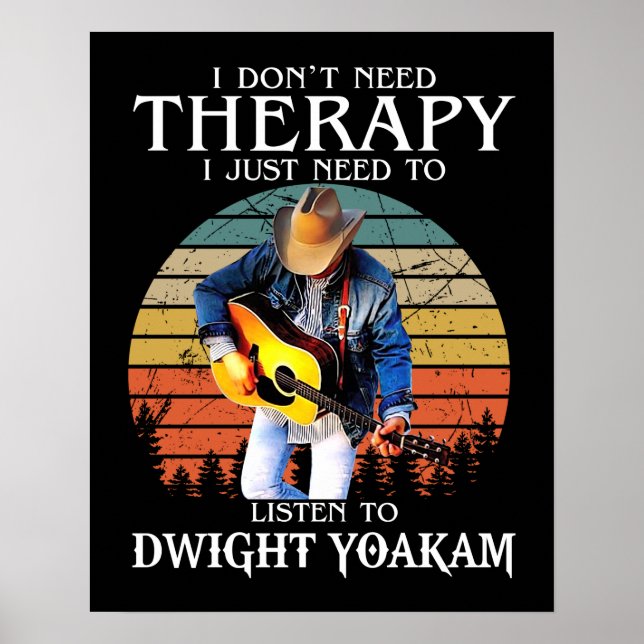 Poster Terapia Engraçada Só Precisa Ouvir Dwight Yoakam (Frente)