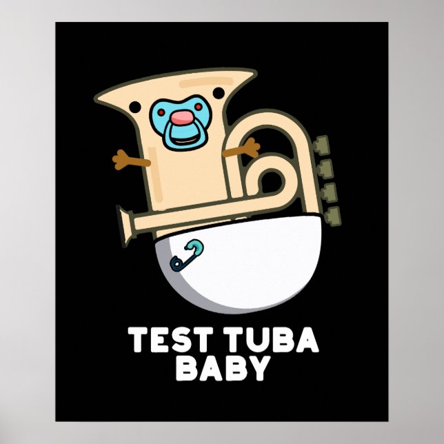Poster Teste Tuba Baby Funny Science Tuba Pun Dark BG (Frente)