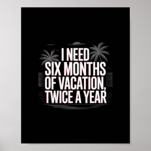Poster Texto de Humor Engraçado Preciso Seis Meses de Fér