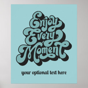 Poster Texto Personalizado Retroativo "Aproveite a Cada M