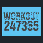 Poster Texto vestido e arranhado Workout 247365 azul<br><div class="desc">Texto vestido e arranhado Workout 247365 em cinza com fundo azul. Perfeito para qualquer pessoa que esteja levantando,  malhação,  treinando,  construindo carrocerias e indo para a academia.</div>