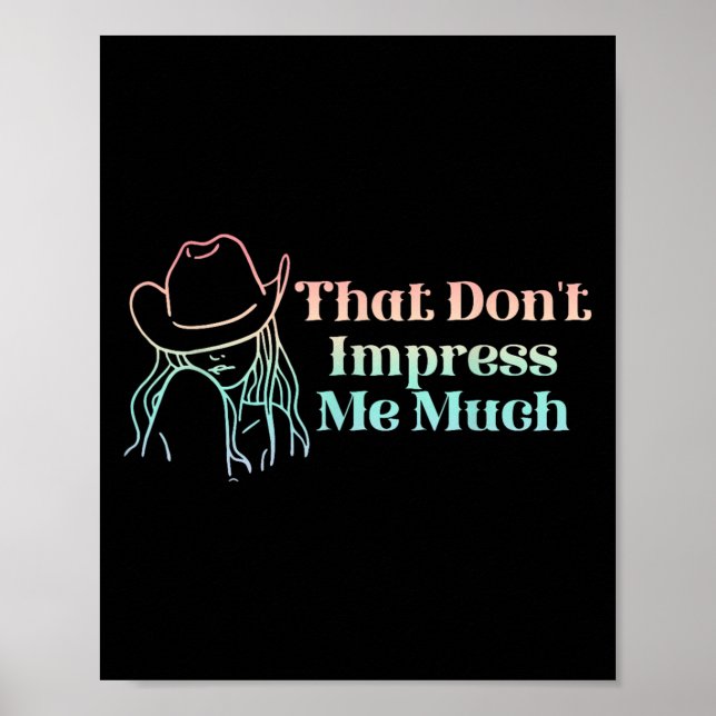Poster That Don't Impress Me Much Apparel  (Frente)