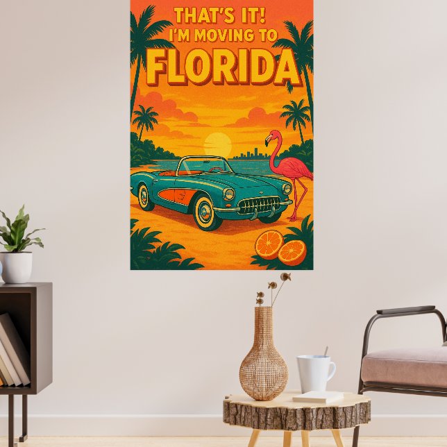 Poster that’s It I’m Moving to Florida Funny Travel Humor (Sala de Estar 3)