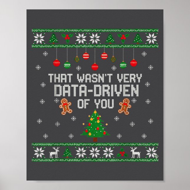 Poster That Wasn't Very Data Driven Of You Ugly Christmas (Frente)