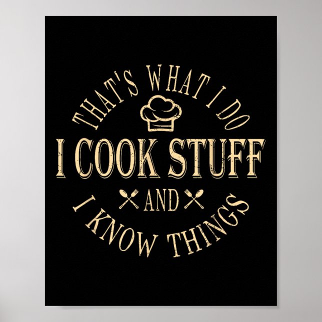Poster That's What I Do I Cook Stuff And I Know Things Fu (Frente)