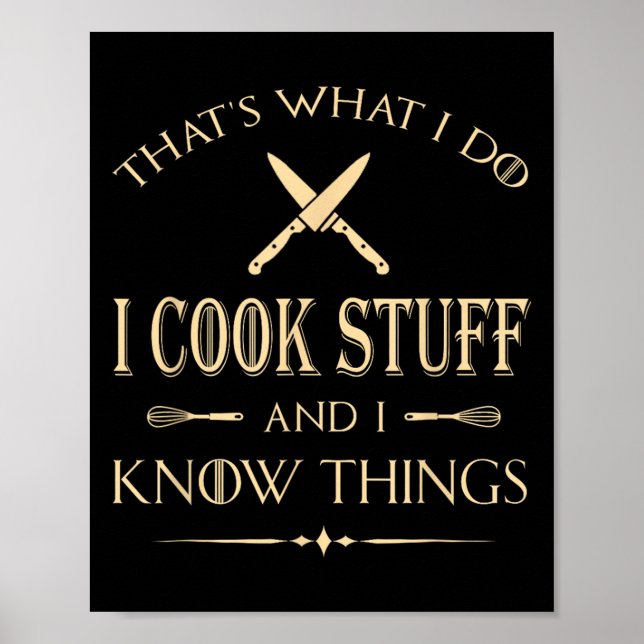 Poster That's What I Do I Cook Stuff And I Know Things Fu (Frente)
