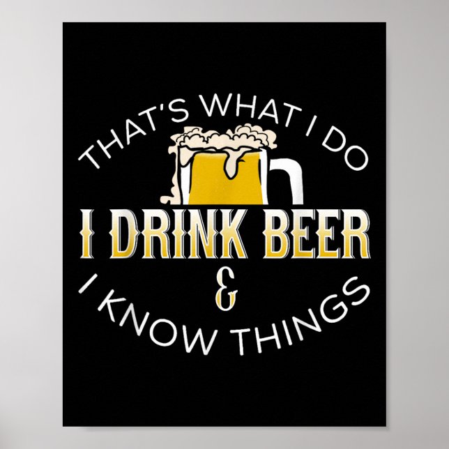 Poster That's What I Do, I Drink Beer &amp; I Know Things (Frente)