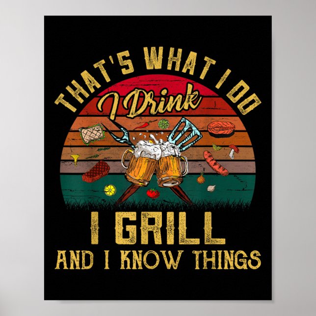 Poster That's What I Do I Drink I Grill And I Know Things (Frente)