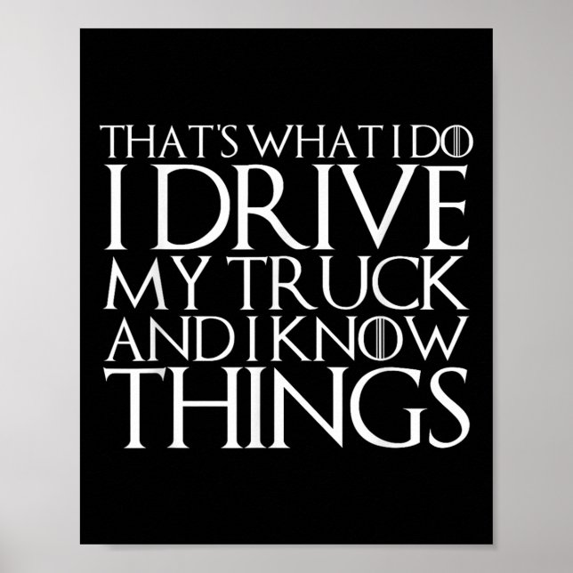 Poster That's What I Do I Drive My Truck And I Know Thing (Frente)