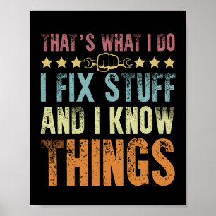 Poster That's What I Do I Fix Stuff Funny Mechanic