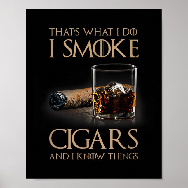Poster That's What I Do I Smoke Cigars And I Know Things  (Frente)