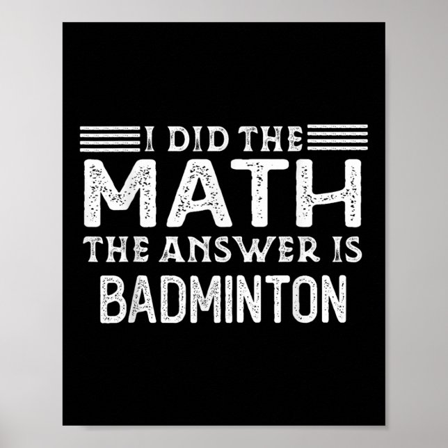 Poster The Answer Is Badminton Funny Math Teacher Student (Frente)
