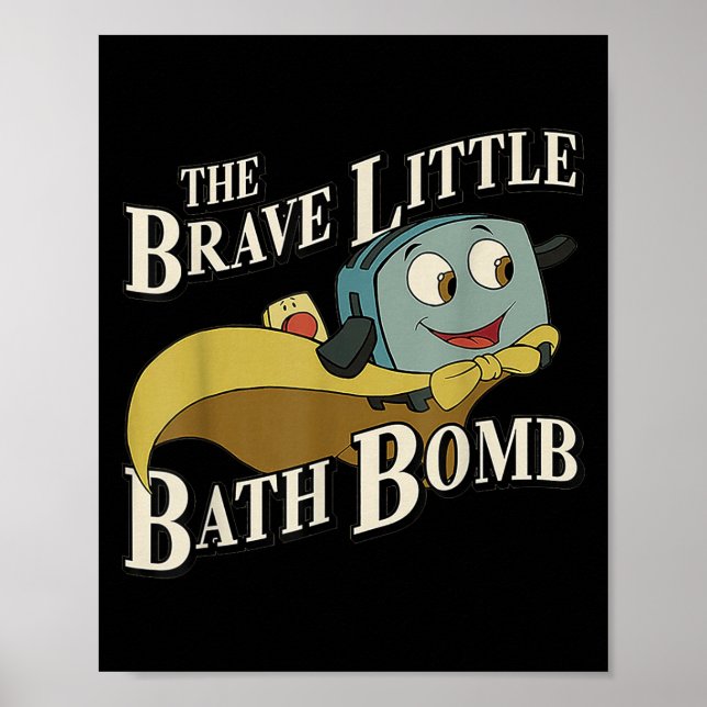 Poster The Brave Little Bath Bomb  (Frente)