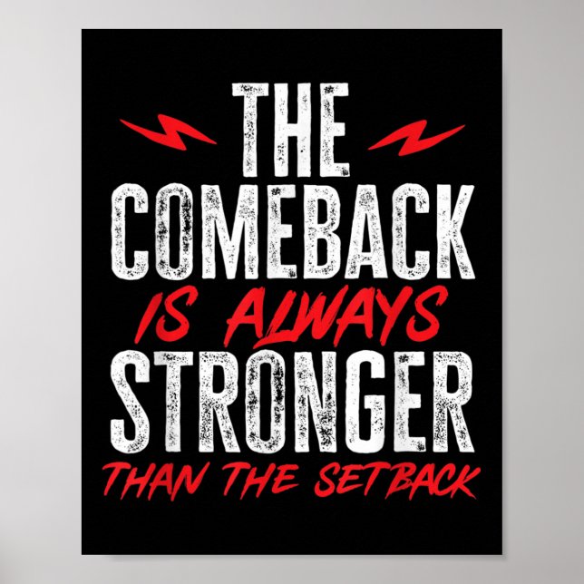 Poster The Comeback Is Always Stronger Than The Setback M (Frente)