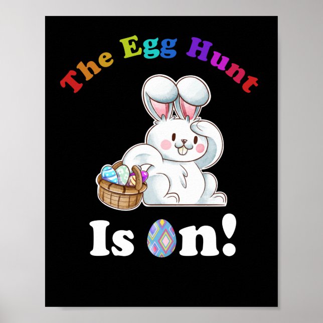 Poster The Egg Hunt Is On Easter Day Hunt Easter Bunny (Frente)