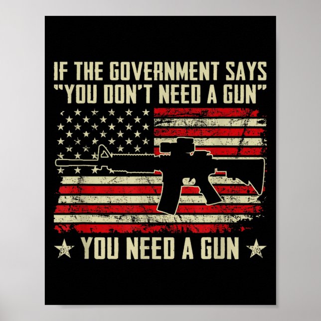 Poster The Government Says You Don't Need A Gun - Funny P (Frente)