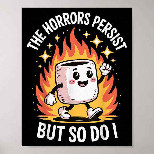 Poster The Horrors Persist But So Do I  (Frente)