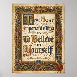 Poster the most important thing is to beleive in yourself