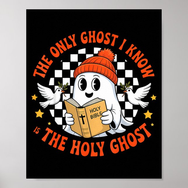 Poster The Only Ghost I Know Is The Holy Ghost Christian  (Frente)