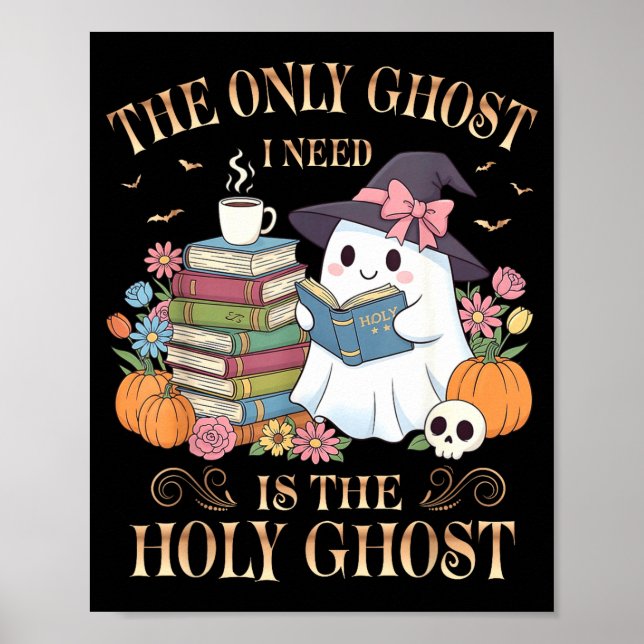 Poster The Only Ghost I Need Is The Holy Ghost Books Read (Frente)