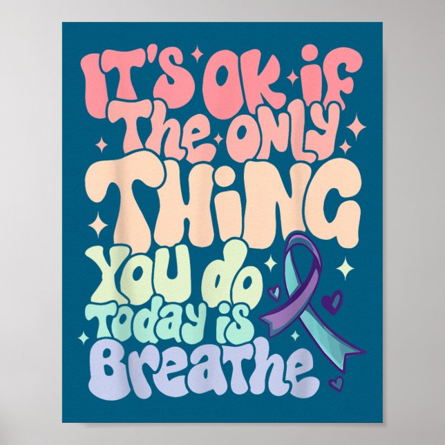 Poster The Only Thing You Do Today Is Breathe Suicide Pre (Frente)