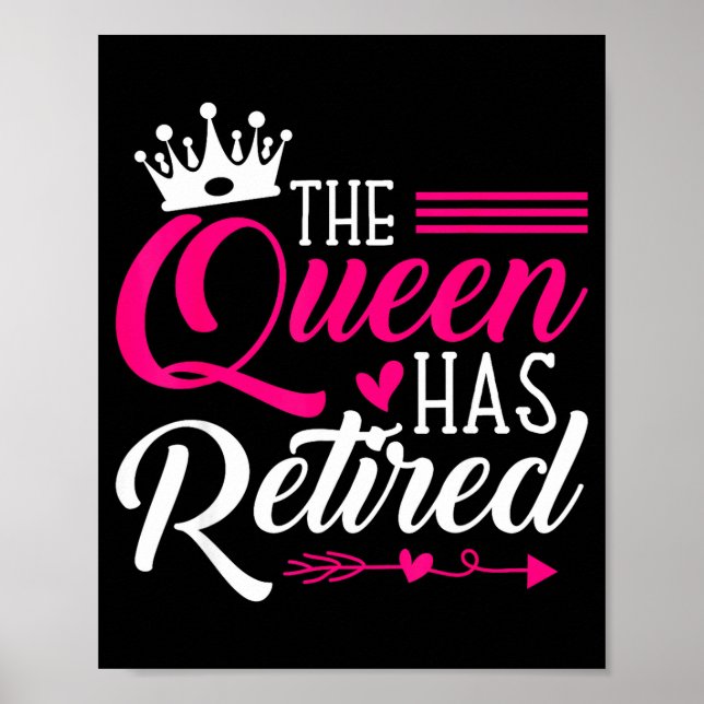 Poster The Queen Has Retired Funny Retired Women Retireme (Frente)