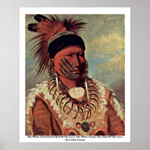 Poster The White Cloud Head Chief Of The Iowa