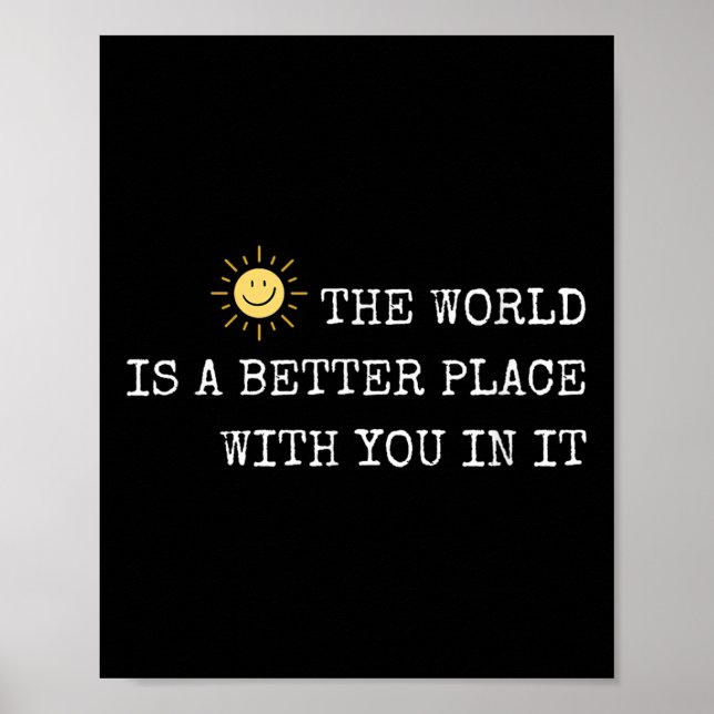 Poster The World Is A Better Place With You In It - Insra (Frente)