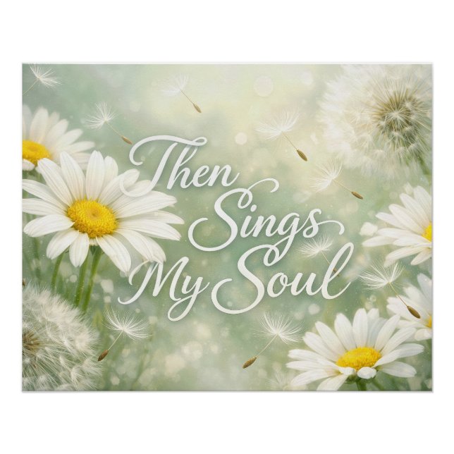 Póster Then Sings My Soul Dandelions and Daisies (Frente)