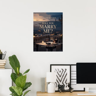 Poster There’s One Question Romantic Marriage Proposal
