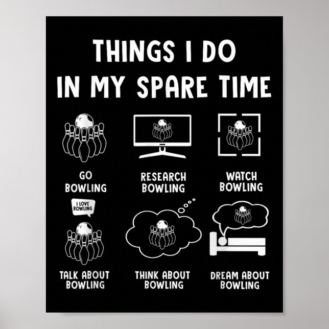 Poster Things I Do In My Spare Time Bowling Bowler  (Frente)