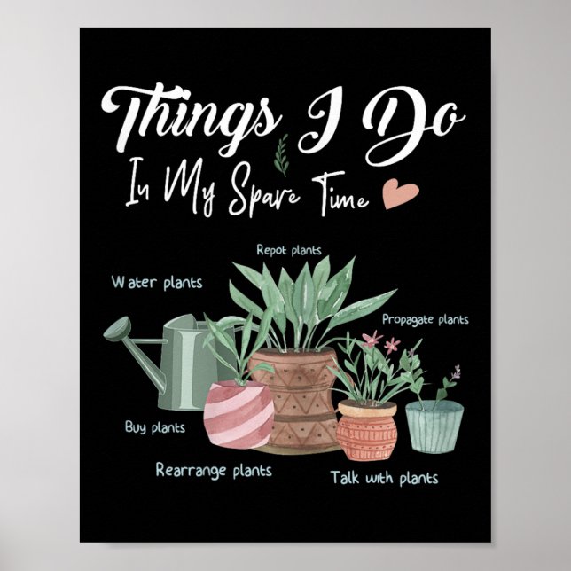 Poster Things I Do In My Spare Time Plant Funny Gardener  (Frente)