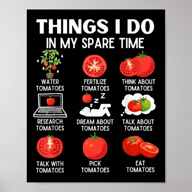 Poster Things I Do In My Spare Time Tomatoes Tomato For P (Frente)