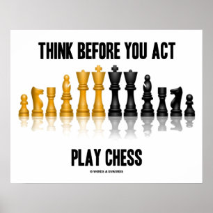 Póster Think Before You Act Play Chess Reflective Chess